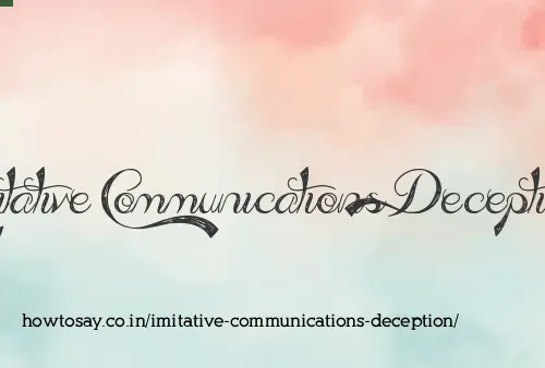 Imitative Communications Deception
