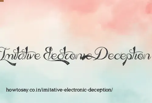 Imitative Electronic Deception