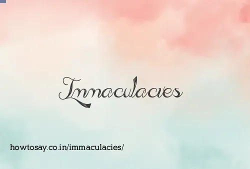 Immaculacies