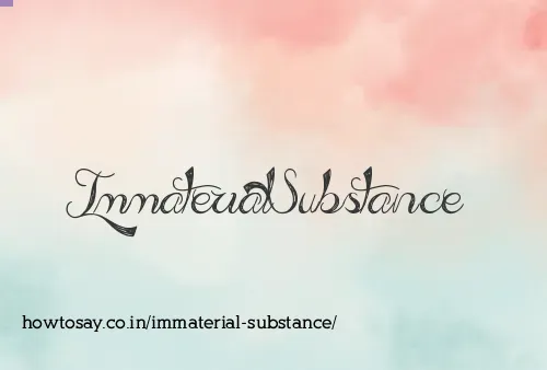 Immaterial Substance