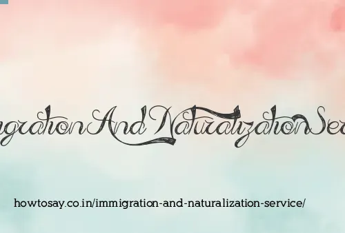 Immigration And Naturalization Service