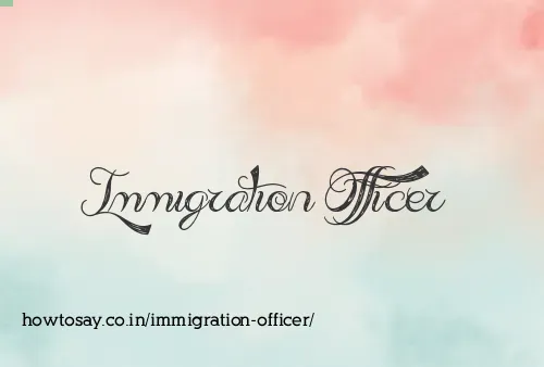 Immigration Officer