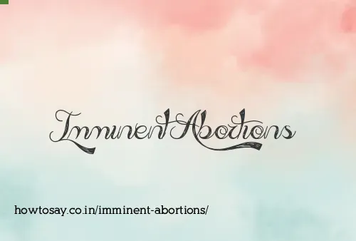 Imminent Abortions