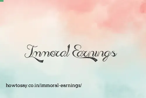 Immoral Earnings