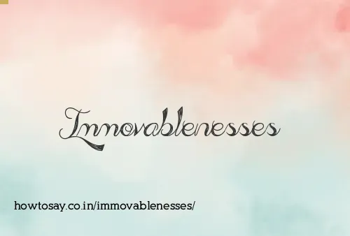 Immovablenesses