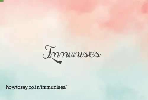 Immunises