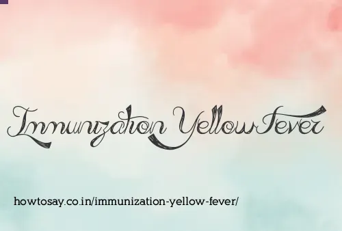 Immunization Yellow Fever