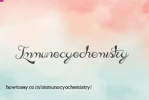 Immunocyochemistry