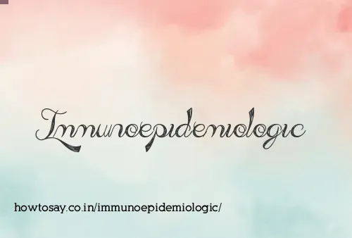 Immunoepidemiologic