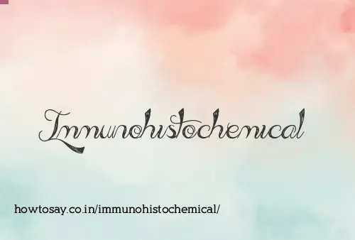 Immunohistochemical
