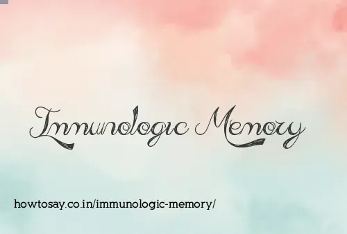Immunologic Memory