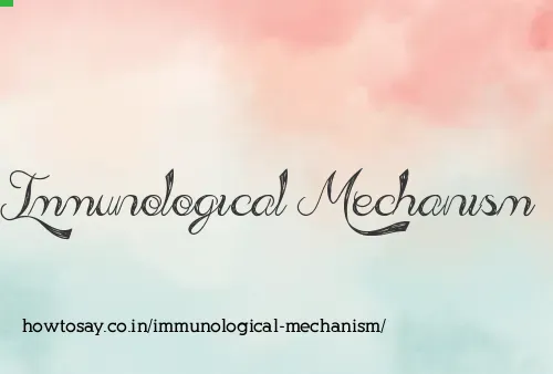 Immunological Mechanism