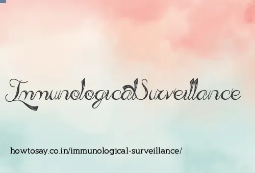 Immunological Surveillance