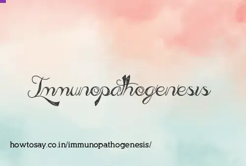 Immunopathogenesis