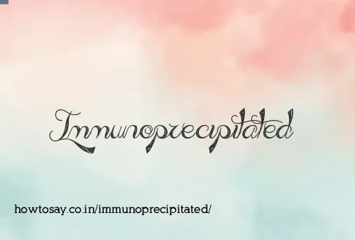 Immunoprecipitated