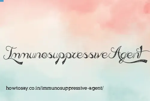 Immunosuppressive Agent