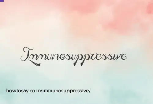Immunosuppressive
