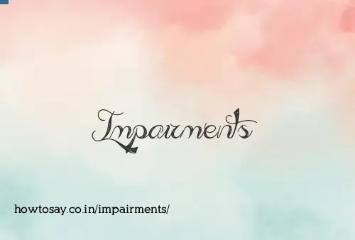 Impairments