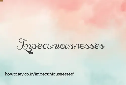 Impecuniousnesses