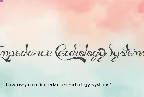 Impedance Cardiology Systems