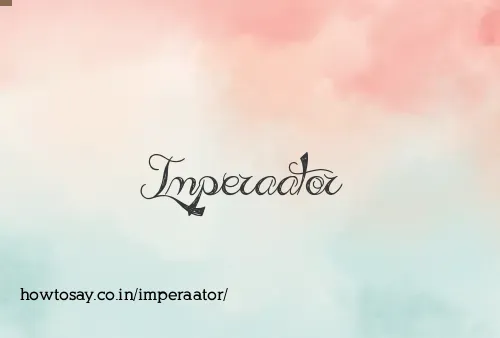 Imperaator