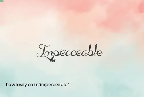Imperceable