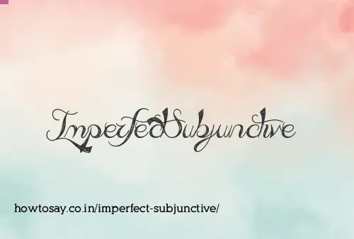 Imperfect Subjunctive