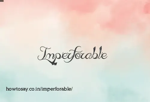 Imperforable