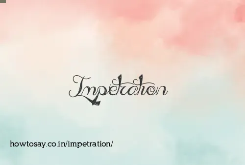 Impetration