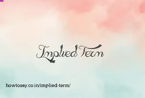 Implied Term