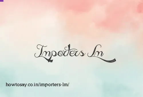 Importers Lm