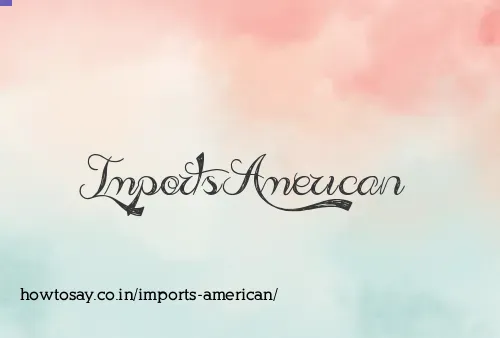 Imports American