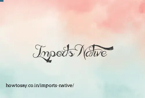 Imports Native
