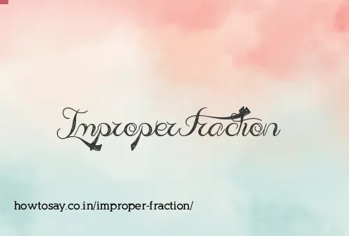 Improper Fraction