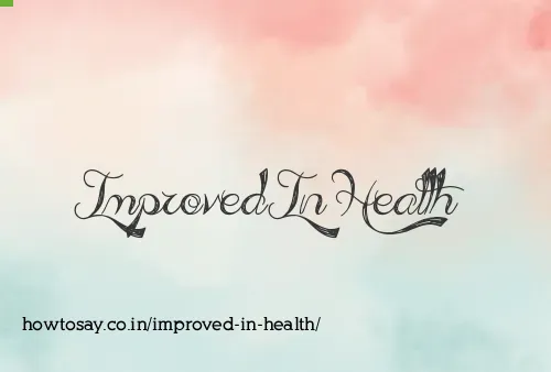 Improved In Health
