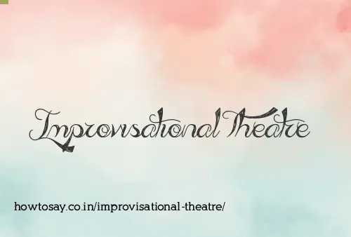 Improvisational Theatre