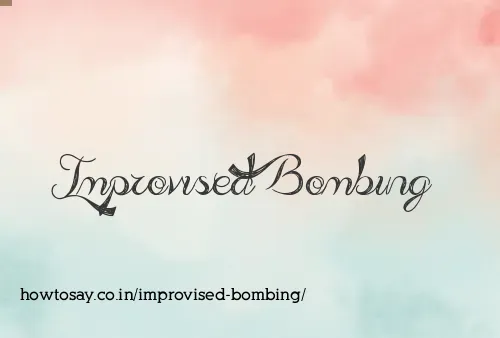 Improvised Bombing