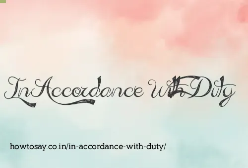 In Accordance With Duty