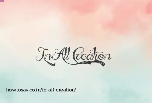 In All Creation