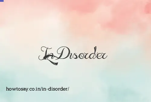 In Disorder
