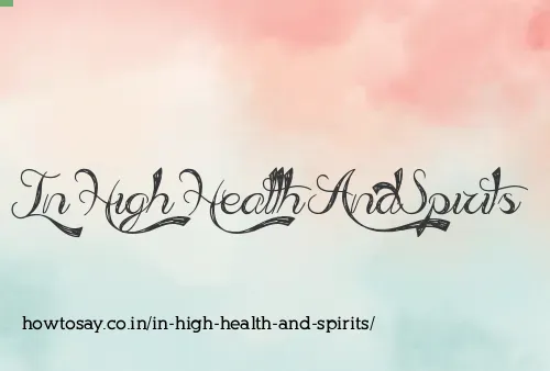 In High Health And Spirits