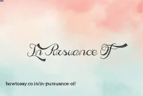 In Pursuance Of
