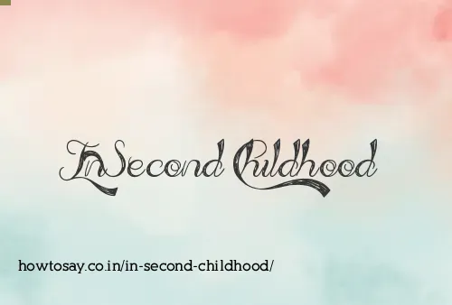 In Second Childhood