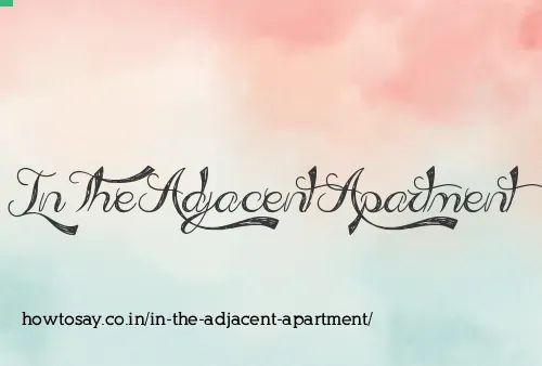 In The Adjacent Apartment