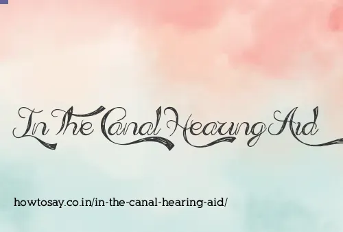 In The Canal Hearing Aid