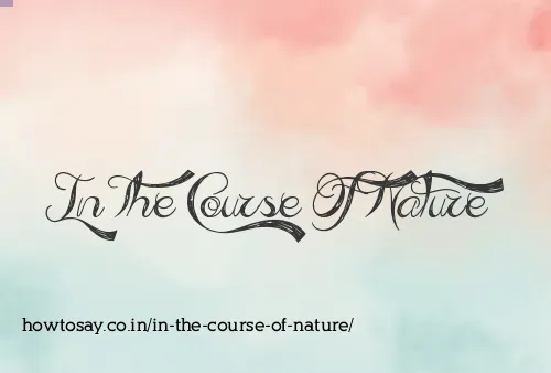 In The Course Of Nature