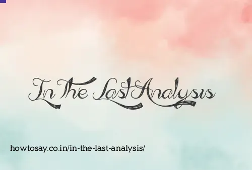 In The Last Analysis