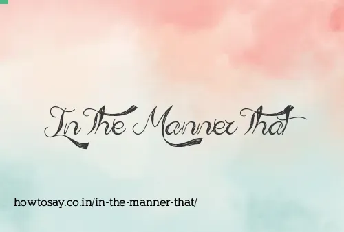 In The Manner That