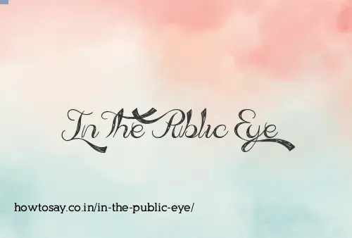 In The Public Eye