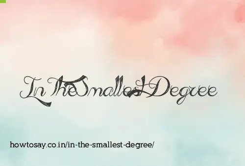 In The Smallest Degree